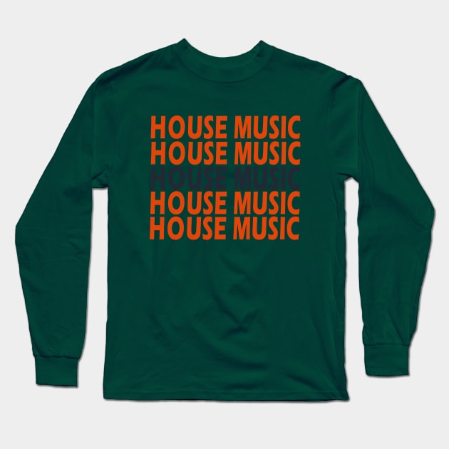 house music Long Sleeve T-Shirt by omitay